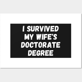 i survived my wife's doctorate degree Posters and Art